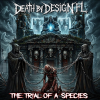 Death by Design FL anuncia su álbum conceptual de death metal cinematográfico, The Trial of a Species, disponible el 28 de julio.